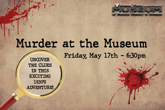 BUENA VISTA MUSEUM - 2024 Murder at the Museum